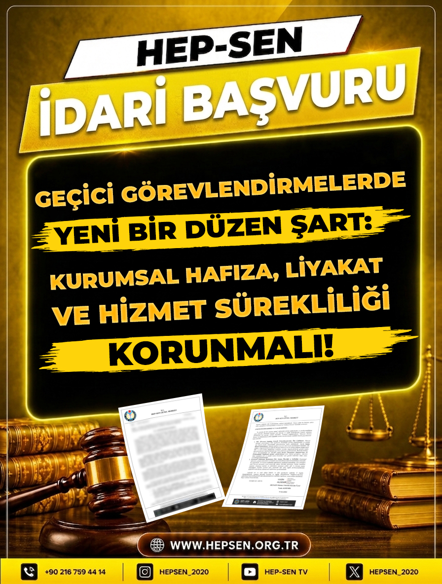 Geçici Görevlendirmelerde Yeni Bir Düzen Şart: Kurumsal Hafıza, Liyakat ve Hizmet Sürekliliği Korunmalı!